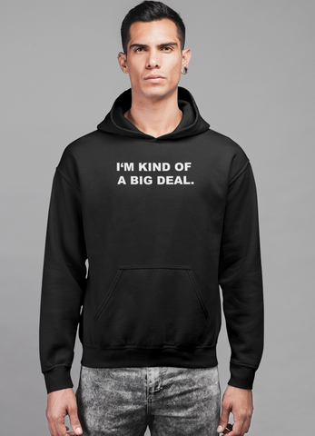 I'm kind of a big deal HOODIE - Beaming Expressions