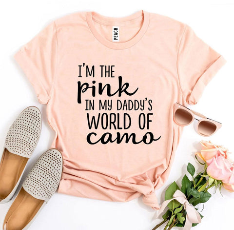 I’m The Pink In My Daddy’s World Of Camo T-shirt - Beaming Expressions