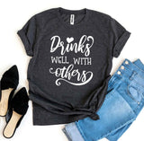Drinks Well With Others T-shirt - Beaming Expressions