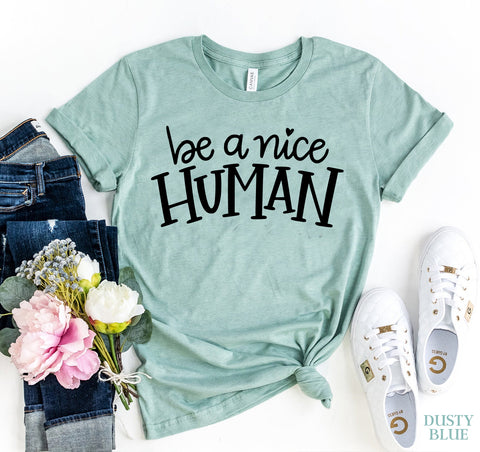 Be A Nice Human T-shirt - Beaming Expressions